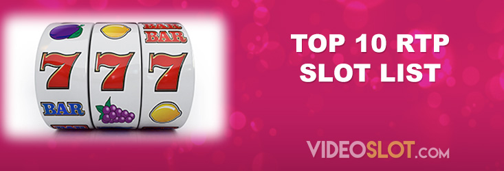 Top 10 Online Slots With Highest Rtp And Payouts Videoslot Com