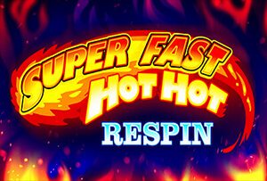 Super Fast Hot Hot Respin slot review