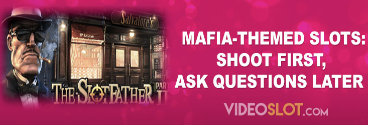 Best mafia-themed video slots