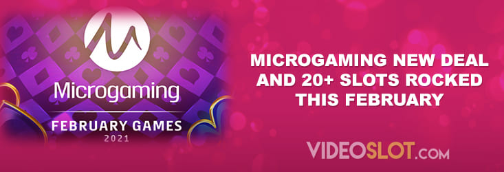 Microgaming New Deal and 20 Slots Rocked This February