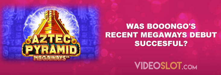 Booongo First Megaways Debut Aztec Pyramid Megaways Slot
