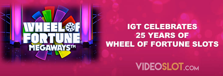 Quarter of the century of Wheel of Fortune Slots