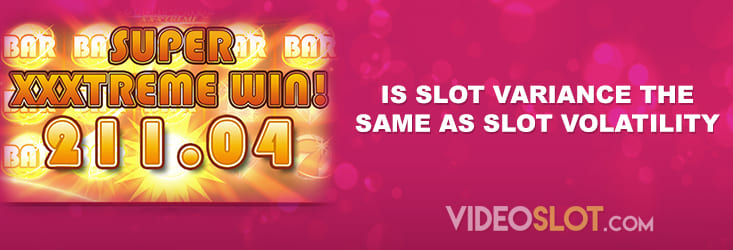 Is Slot Variance the Same as Slot Volatility