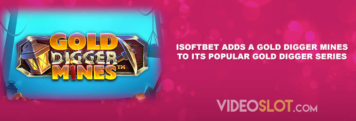 iSoftBet adds Gold Digger Mines to its slots portfolio