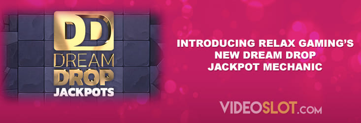 Relax Gaming introduced new Dream Drop Jackpots mechanics