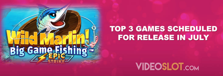 Selection of the best video slot titles in July 2022