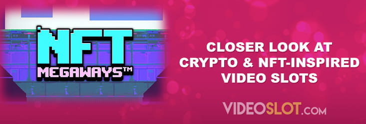 Video slots inspired by NFT and Crypto themes