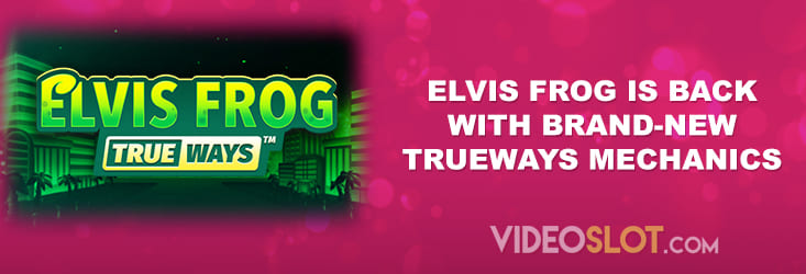 Elvis Frog Trueways video slot